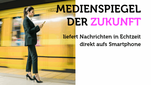 Frau in Anzug steht an Bahnsteig, schaut auf Smartphone, während ein Zug vorbeifährt. Text: "Der Medienspiegel der Zukun...