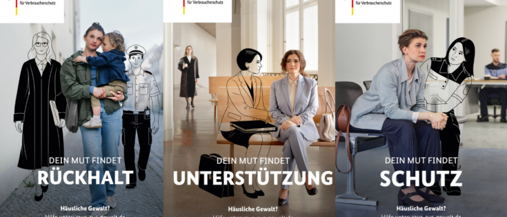 Drei Plakate zur Kampagne gegen häusliche Gewalt: Rückhalt, Unterstützung und Schutz, mit Illustrationen und Fotos.